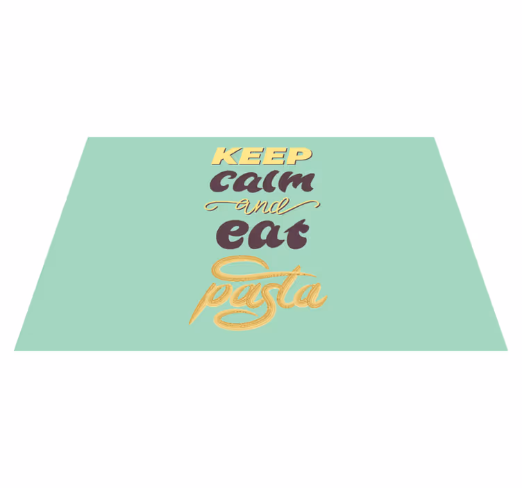 Individuais de mesa com texto mantenha a calma e coma massa - TenStickers