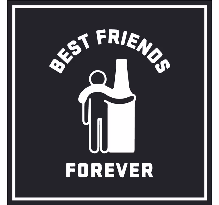 Bases para copos de cerveja Melhor amigo para sempre pessoa e - TenStickers