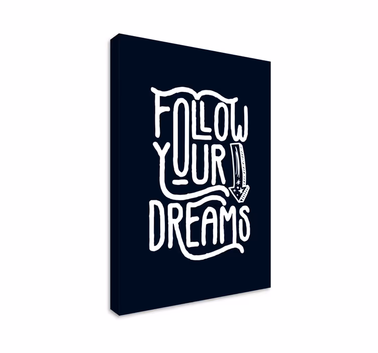 Quadro frase motivacional Siga seus sonhos - TenStickers
