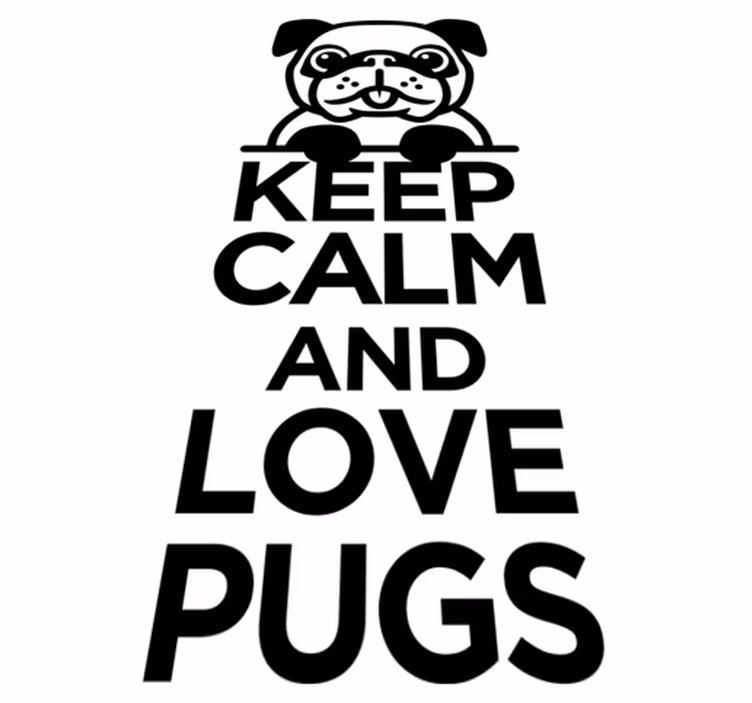 Tapete vinílico de animais ame os pugs com calma - TenStickers