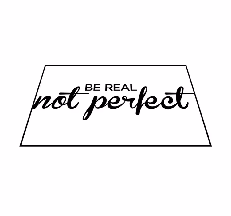 Tapete vinílico frases e textos seja real, não perfeito - TenStickers