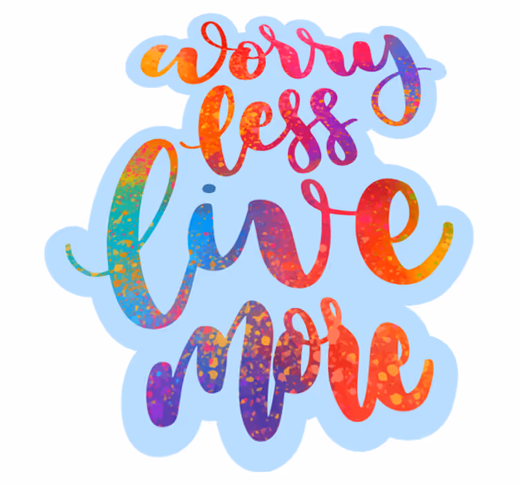 Tapete de vinil com texto Worry less - TenStickers