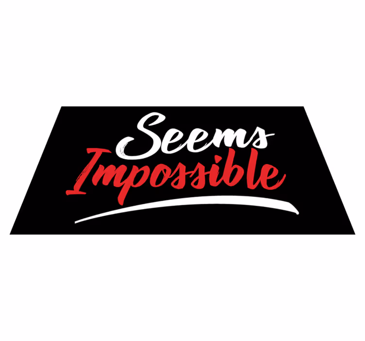 Tapete vinílico frases e textos parece impossível - TenStickers