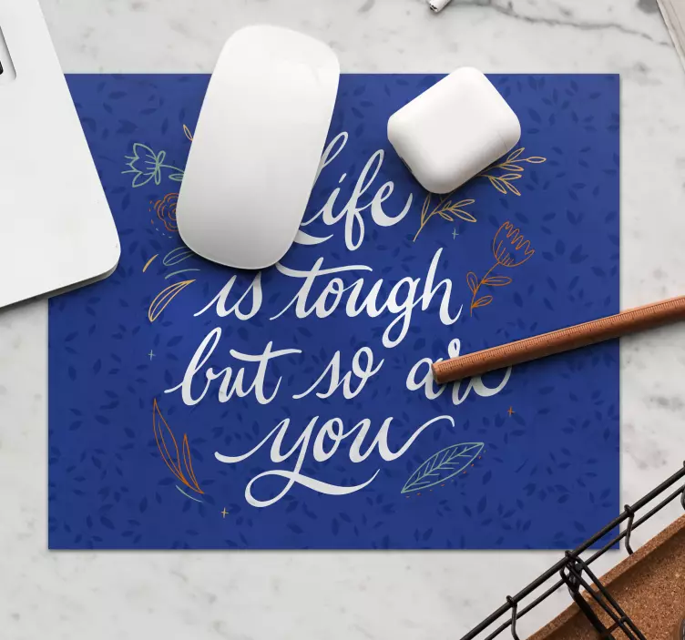 Mouse pad com frases de motivação para a vida - TenStickers