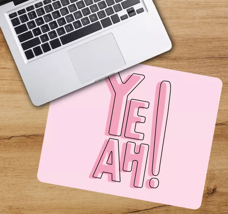 Mouse pad com frases ye ah! expressão - TenStickers