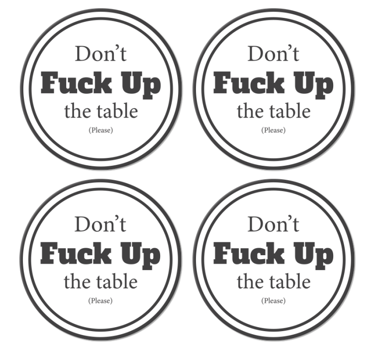 Bases para copos com frases Frase não estrague a mesa - TenStickers
