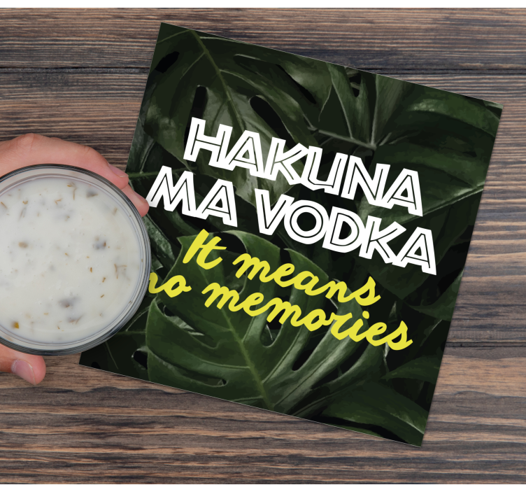 Bases para copos frase hakuna ma vodca - TenStickers