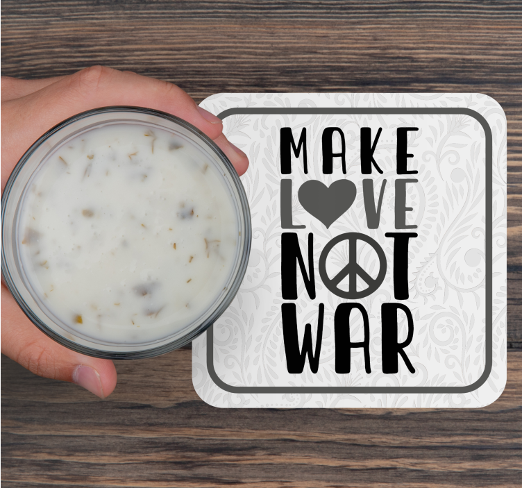 Bases para copos frase faça amor mensagem pacífica - TenStickers