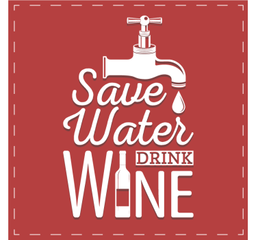 Bases para copos em vinil com frases Economizar água beber vinho - TenStickers
