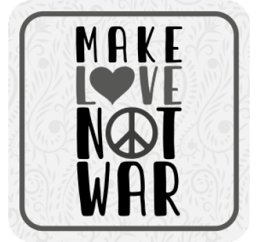Bases para copos frase faça amor mensagem pacífica - TenStickers