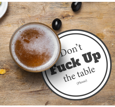 Bases para copos em vinil com frases Frase não estrague a mesa - TenStickers