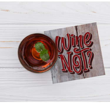 Bases para copos em vinil com frases Vinho, não madeira - TenStickers