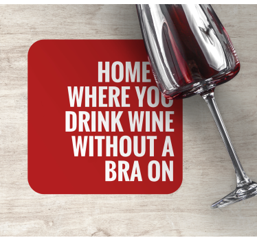 Bases para copos frase bebendo vinho em casa - TenStickers