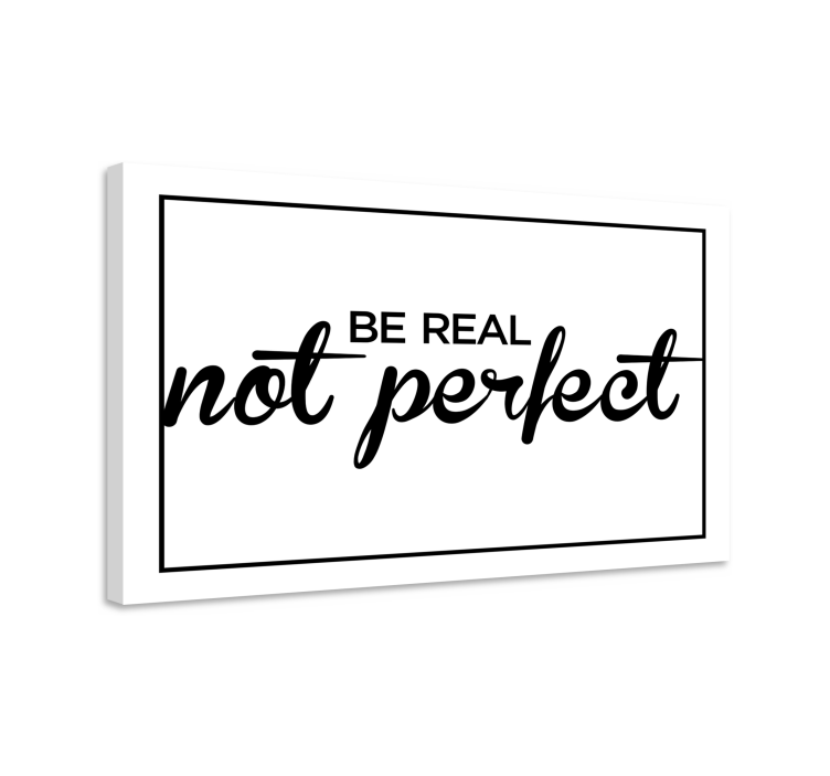 Quadro frase motivacional Seja real, não perfeito - TenStickers