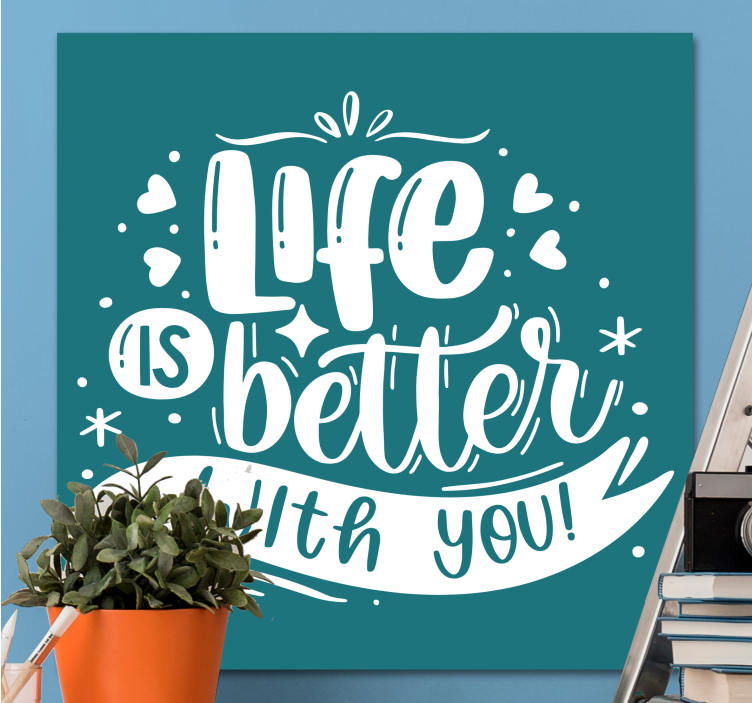 Quadro com letras a vida É melhor - TenStickers