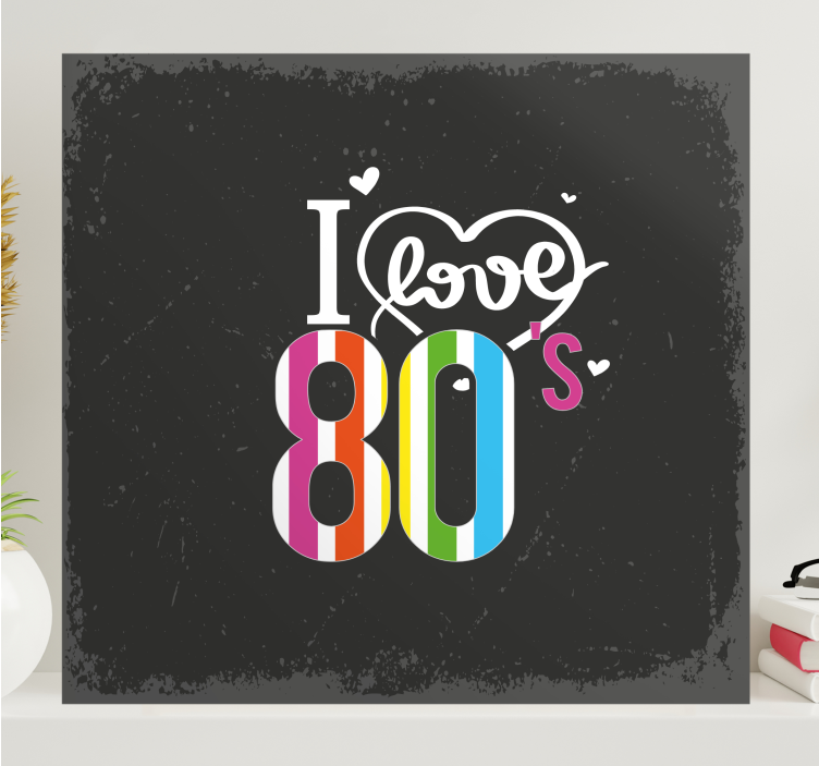 Quadro com letras eu amo os anos 80 - TenStickers