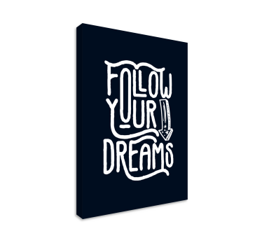 Quadro com frase motivacional Siga seus sonhos - TenStickers