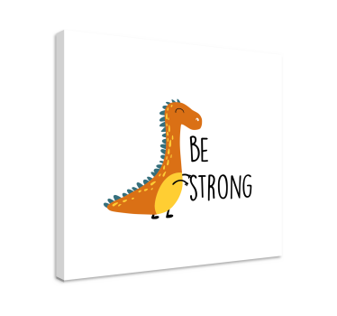 Quadro Decorativo nórdico Dinossauro seja forte - TenStickers