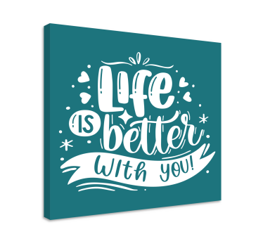 Quadro com letras a vida É melhor - TenStickers