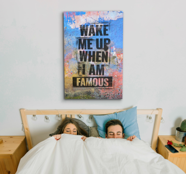 Quadro frase wake me up when I am famous - TenStickers