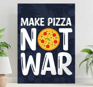 Quadro com letras faça pizza, não faça guerra - TenStickers
