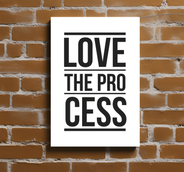 Quadro frase motivacional ame o processoAme o processo de aprende - TenStickers