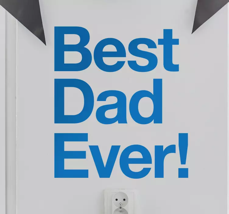 Autocolante decorativo Best Dad ever - TenStickers