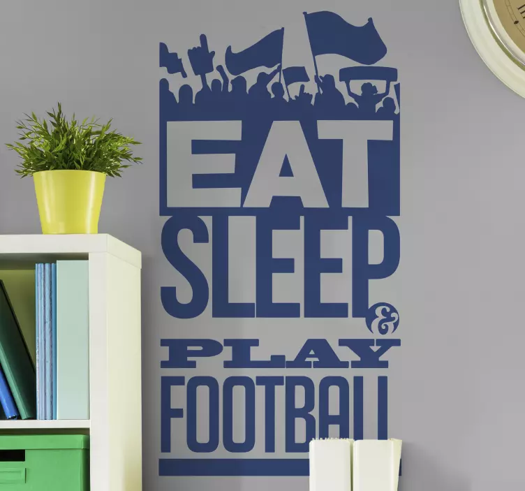 Autocolante eat sleep and play football - TenStickers