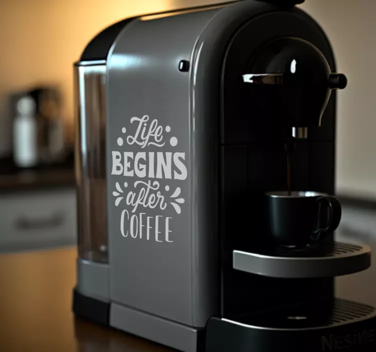 Autocolante "Life begins after coffee" - TenStickers