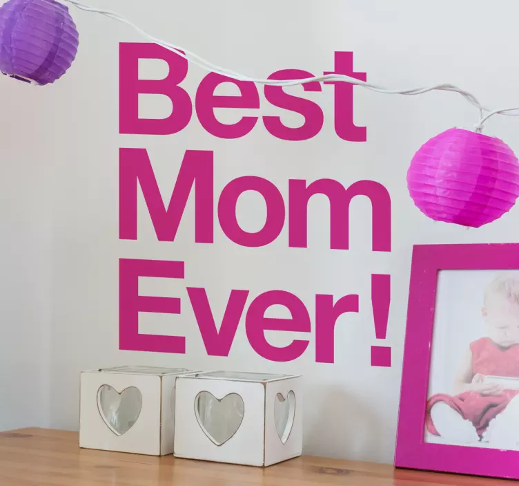 Vinil decorativo Best Mom ever - TenStickers