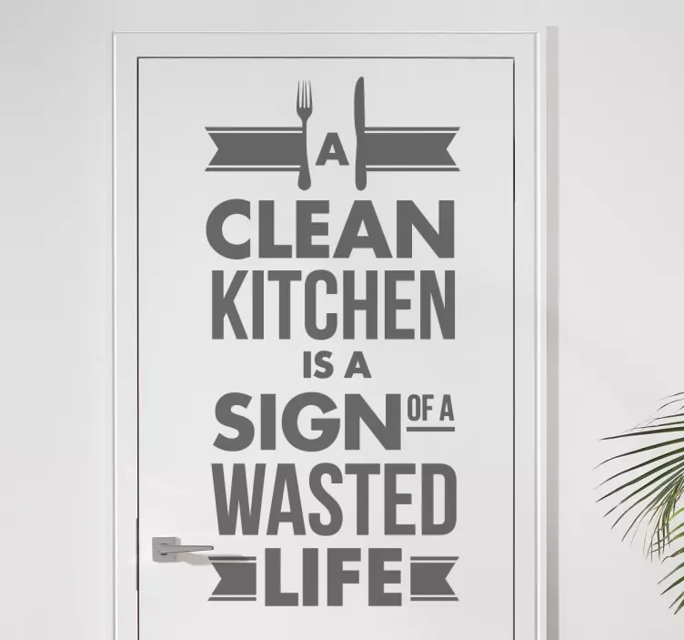 Vinil decorativo clean kitchen wasted life - TenStickers