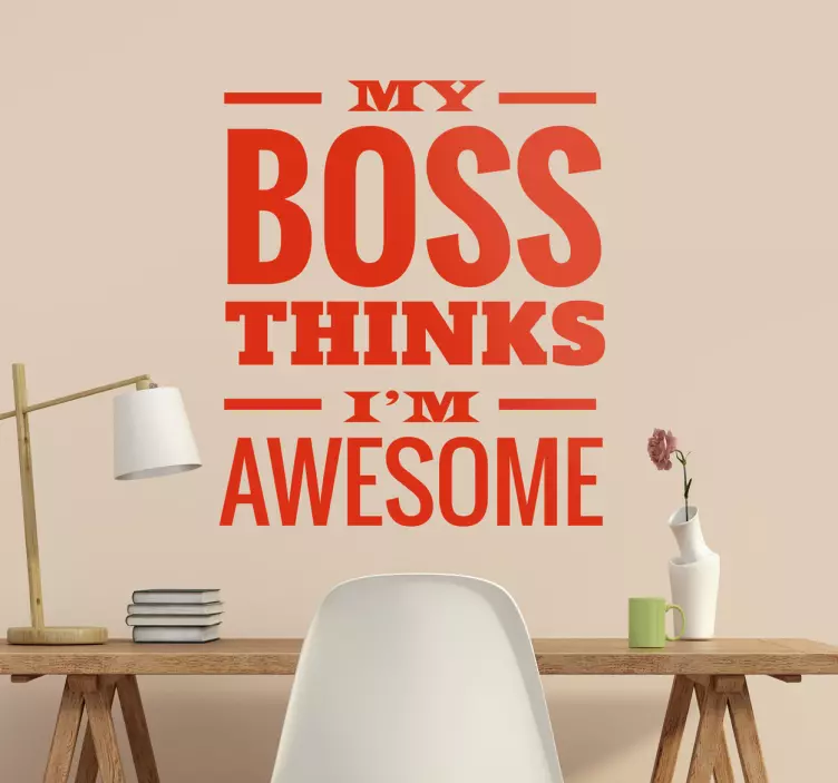 Vinil decorativo my boss thinks - TenStickers