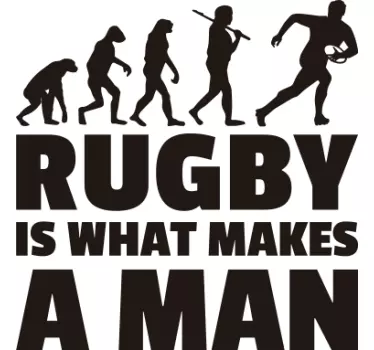 Vinilo rugby is what makes a man - TenStickers