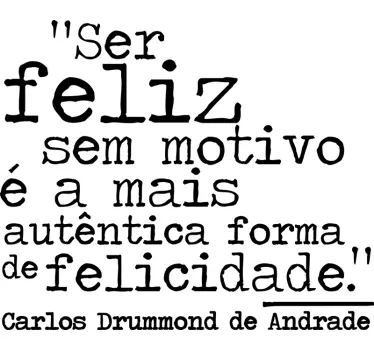 Autocolantes de citações celebres Carlos drummond de andrade - TenStickers