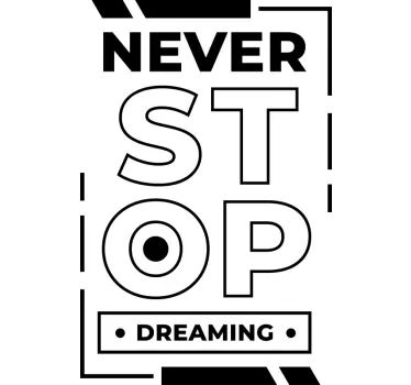 Autocolantes decorativos de motivação pessoal Nunca pare de sonha - TenStickers