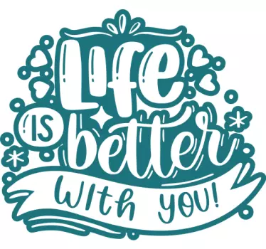 Vinil textos A vida é melhor com você letras - TenStickers