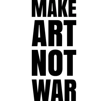 Autocolante texto make art not war - TenStickers