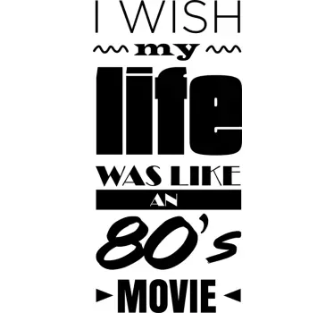 Adesivo anos 80 frase - TenStickers