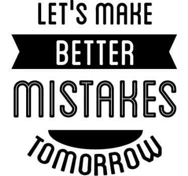Autocolante decorativo Better Mistakes - TenStickers
