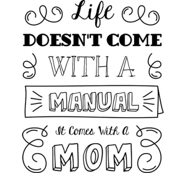 Autocolante Life comes with a Mom - TenStickers
