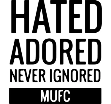 Autocolante Manchester United Hated Adored - TenStickers
