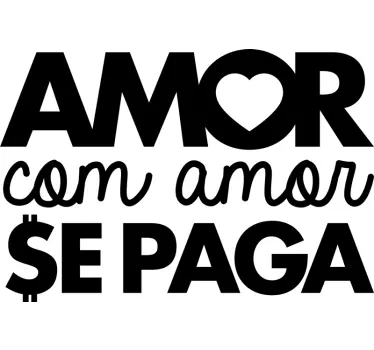 Autocolantes de provérbios populares amor com amor - TenStickers