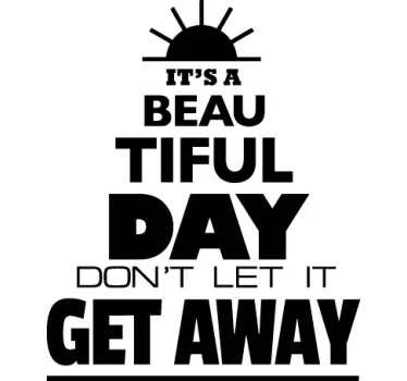 Vinil decorativo beautiful day - TenStickers