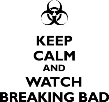 Vinil decorativo Breaking Bad keep calm - TenStickers