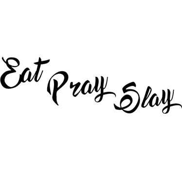 Vinil decorativo eat pray slay - TenStickers