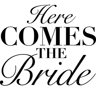 Vinil decorativo here comes the bride - TenStickers