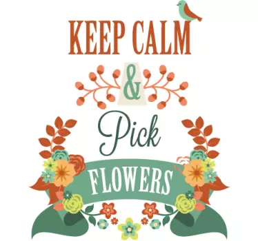Vinil decorativo keep calm pick flowers - TenStickers