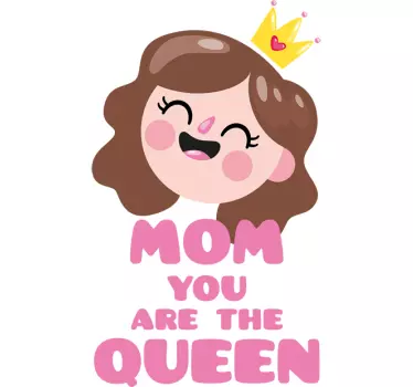 Vinil mom you are the queen - TenStickers