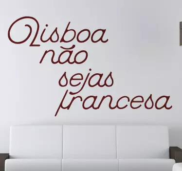Autocolante canção Lisboa não sejas francesa - TenStickers