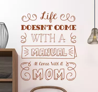 Autocolante Life comes with a Mom - TenStickers